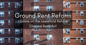 Ground Rent Reform on Leasehold Flats